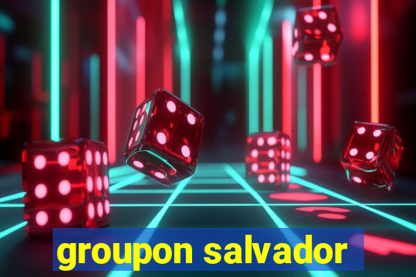 groupon salvador